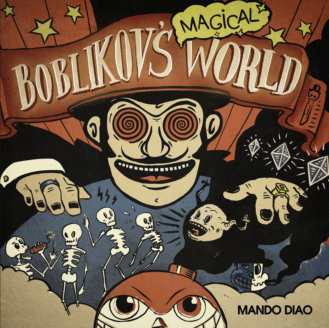 Das Albumcover "Boblikov's Magical World" von Mando Diao ist ein gemaltes Bild. Es zeigt einen Puppenspieler, der Skelette befehligt.